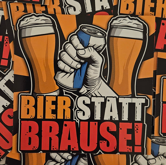 Sticker Bier statt brause!